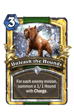 Unleash the Hounds